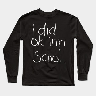 School Is Cool Long Sleeve T-Shirt